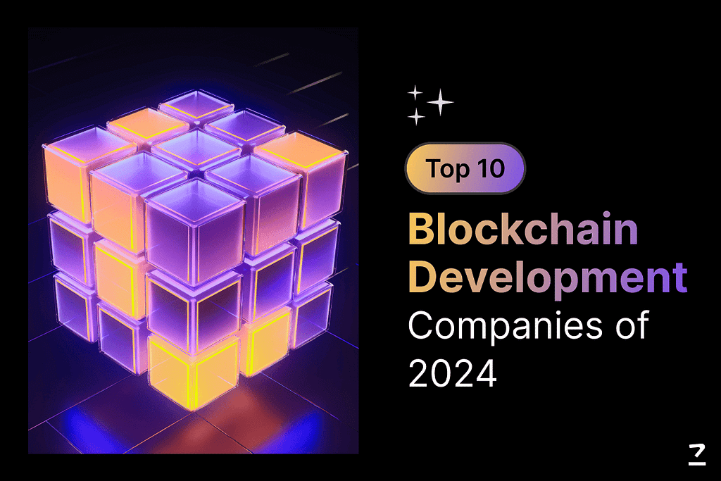 Top 10 Blockchain Development Companies of 2024 1 1*kPWMgTw9NSCrd6ur5u Ncg